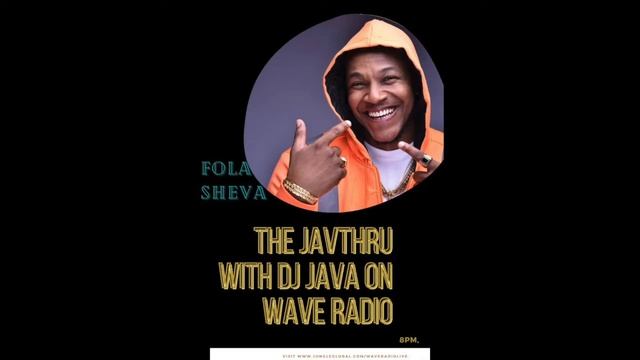 The Jav Thru with DJ Java - Fola Sheva смотреть онлайн