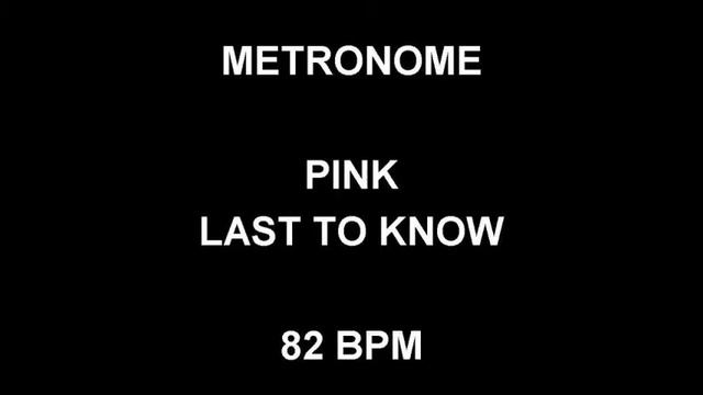METRONOME 82 BPM Pink LAST TO KNOW смотреть онлайн
