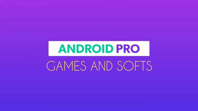 # - Android Pro : Games and Softs смотреть онлайн