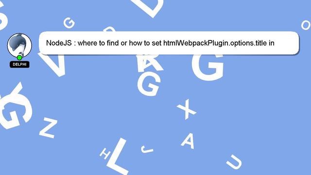 NodeJS : where to find or how to set htmlWebpackPlugin.options.title in project created with vue cl смотреть онлайн