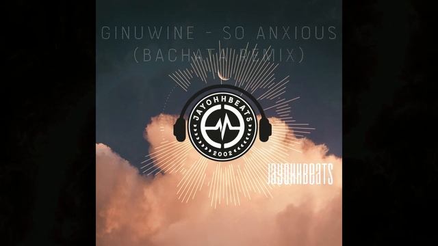 Ginuwine - So Anxious (Bachata Remix) Jayohhbeats смотреть онлайн