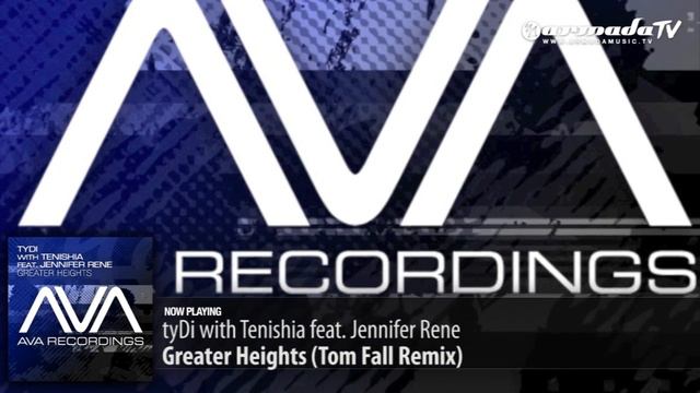 tyDi feat. Jennifer Rene & Tenishia - Greater Heights (Tom Fall Remix) смотреть онлайн