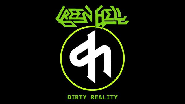 Green Hell - Dirty Reality [Full EP] смотреть онлайн