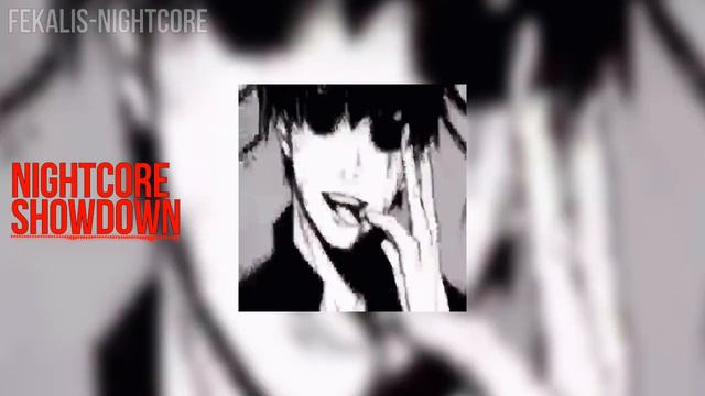 ꧁☆(☢‿☢)☆꧂ - showdown (Nightcore) смотреть онлайн
