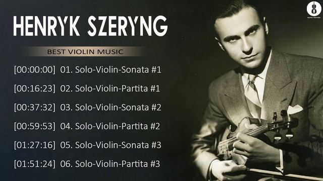 J.S.Bach Sonatas & Partitas | Solo Violin By Henryk Szeryng смотреть онлайн