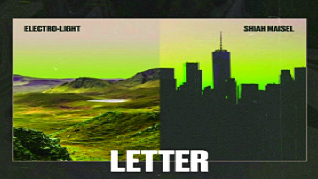 ???Electro-Light & Shiah Maisel - Letter???