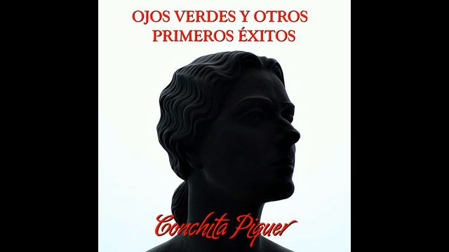 05 Conchita Piquer - No Me Mires a la Cara - Ojos Verdes y Otros de Sus Primeros Éxitos смотреть онлайн