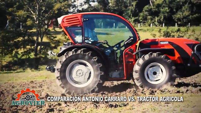 COMPARACION ANTONIO CARRARO VS  TRACTOR AGRICOLA