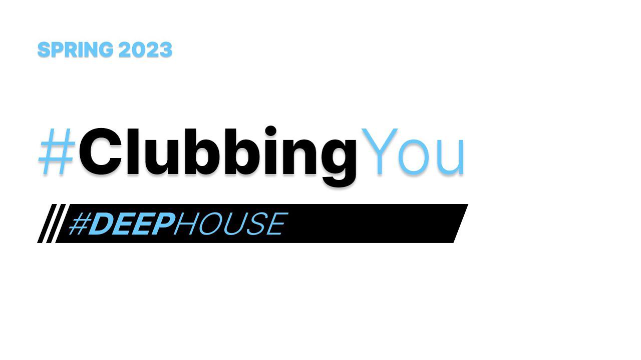 2023 SPRING // #DeepHouse #ClubbingYou #EDM #DJSET #Mixed #Clubbing #ElectronicMusic #Electronica