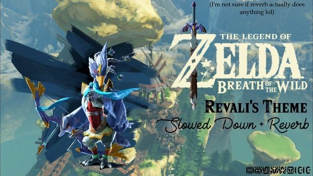 Revali's Theme - Slowed Down + Reverb (The Legend of Zelda: Breath of The Wild) смотреть онлайн