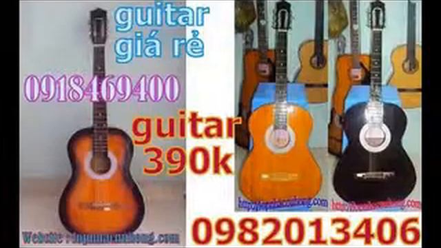 Bán đàn guitar classic, acoustic giá sinh viên , guitar 390k , guitar giá rẻ смотреть онлайн