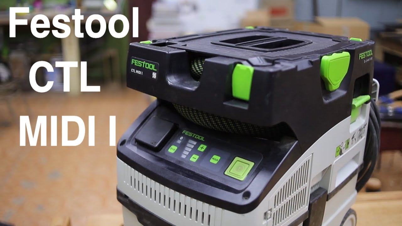 Обзор на Festool CTL MIDI I
