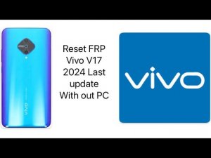 2024 Reset FRP Vivo V17, Reset FRP All Vivo,12 Android, Сброс Гугл Акаунта Vivo V17 2024