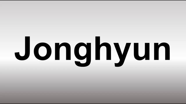 How to Pronounce Jonghyun смотреть онлайн
