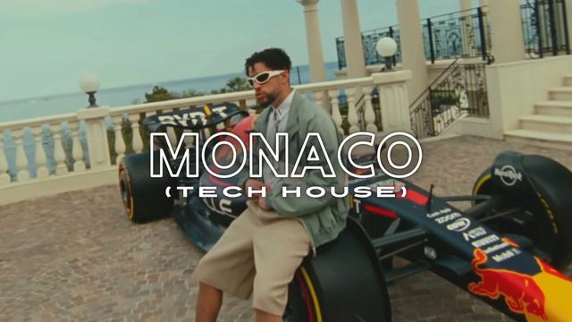 MONACO - BAD BUNNY (Tech House) смотреть онлайн