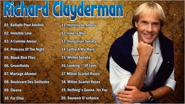 Ричард Клайдерман Greatest Hits - Лучшие песни Ричарда Клайдермана