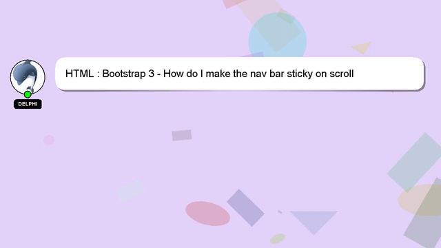HTML : Bootstrap 3 - How do I make the nav bar sticky on scroll смотреть онлайн
