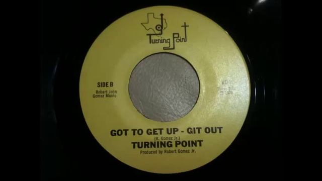 Turning Point - Got to Get Up-Git Out смотреть онлайн