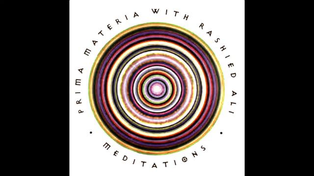 Prima Materia With Rashied Ali - Meditations смотреть онлайн