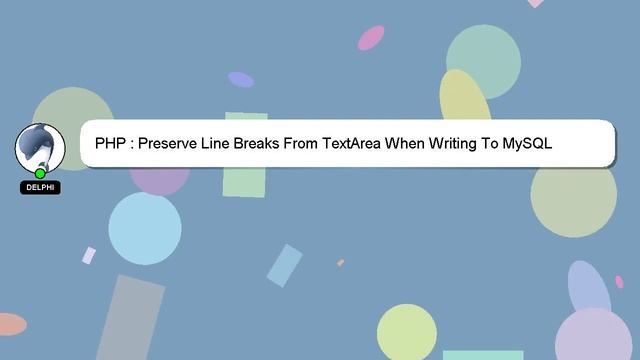 PHP : Preserve Line Breaks From TextArea When Writing To MySQL смотреть онлайн