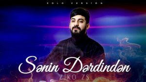 ZiKO ZS - Senin Derdinen ( Solo Version ) Vefa Serifova Cover