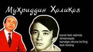 Муҳриддин Ҳолиқов | Muhriddin Holiqov Xit Musiqalar
