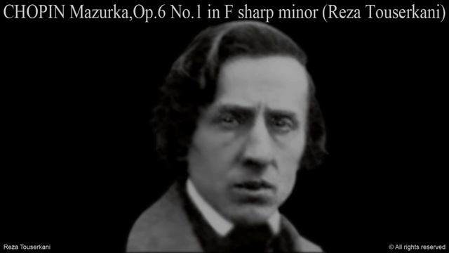 CHOPIN Mazurka No.1 in F sharp minor Op.6 No.1 (Reza Touserkani) смотреть онлайн