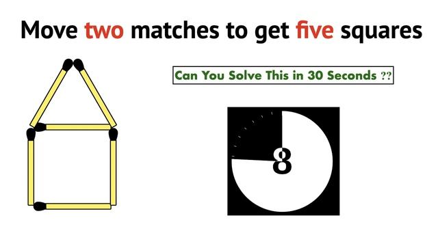 Move two matches to get five squares || Matchstick Puzzles Challenge || IQ Test смотреть онлайн