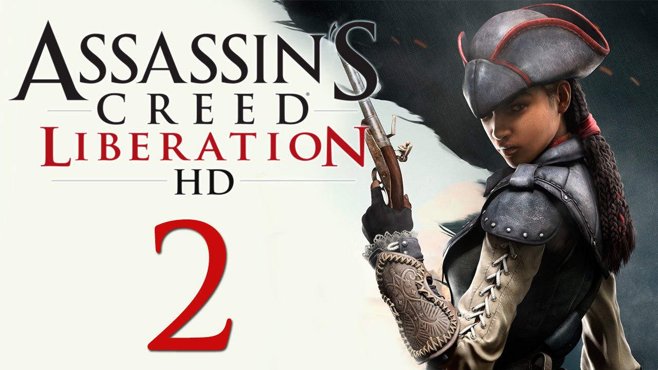 Assassin's Creed: Liberation - Прохождение игры на русском [#2] | PC (2014 г.)