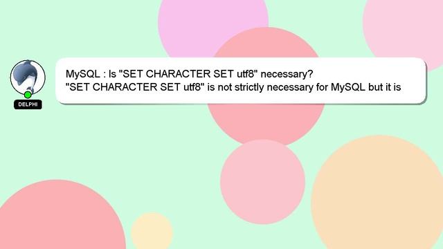 MySQL : Is "SET CHARACTER SET utf8" necessary? смотреть онлайн
