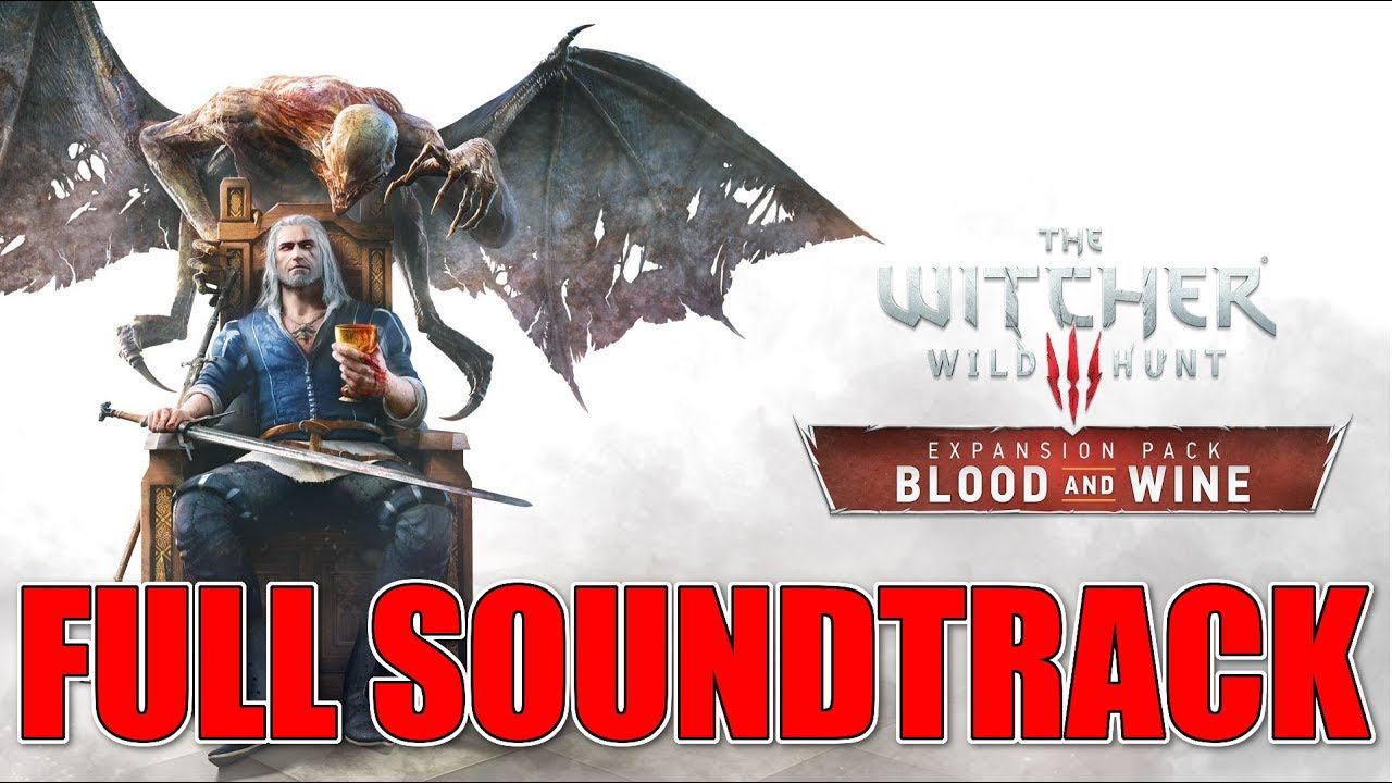 Witcher 3 Blood And Wine OST Soundtrack (Full)
