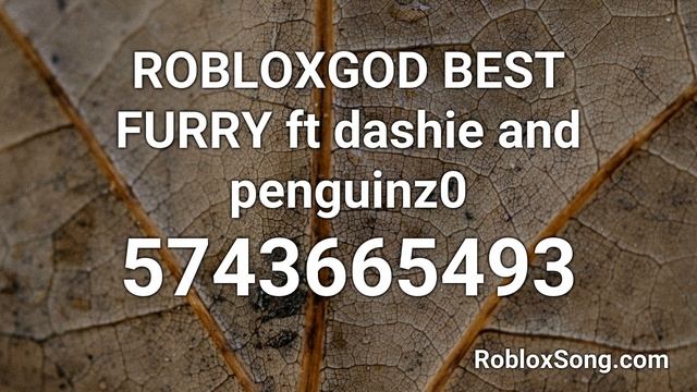 ROBLOXGOD BEST FURRY ft dashie and penguinz0 Roblox ID - Roblox Music Code смотреть онлайн