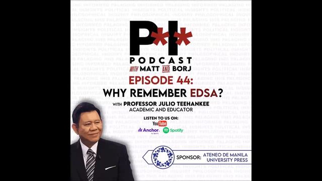 Episode 44 - Why Remember EDSA? with Professor Julio Teehankee смотреть онлайн