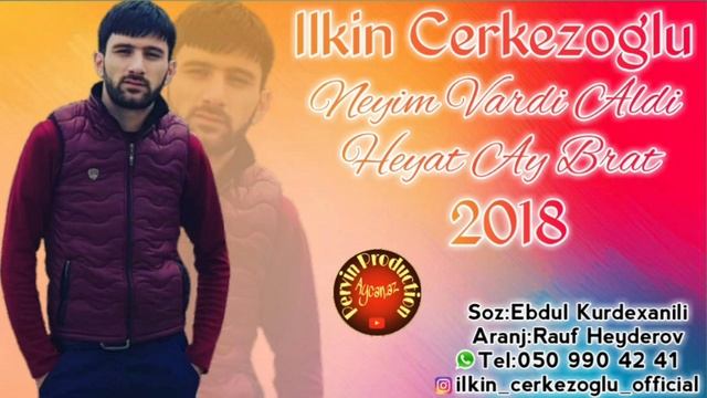 Ilkin Cerkezoglu - Ay Brat 2018 (Dinleyin Superdi) смотреть онлайн