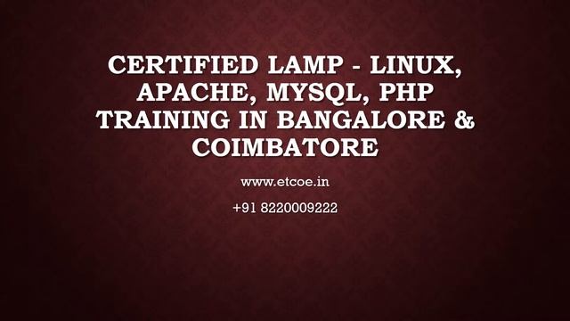 Certified LAMP Linux, Apache, MySql,PHP TRAINING IN BANGALORE & COIMBATORE-ETCOE.IN смотреть онлайн