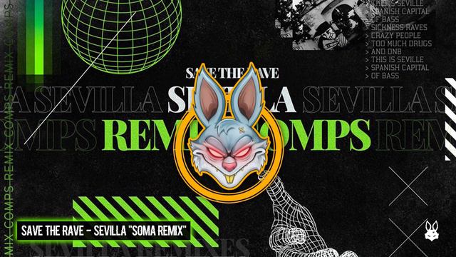 Save The Rave - Sevilla (Soma Remix) смотреть онлайн
