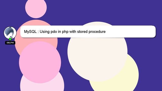 MySQL : Using pdo in php with stored procedure смотреть онлайн