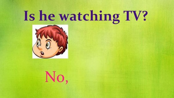 Present Continuous - Short Answers