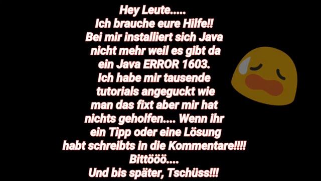 ICH BRAUCHE HILFE!!!! Java ERROR 1603 смотреть онлайн