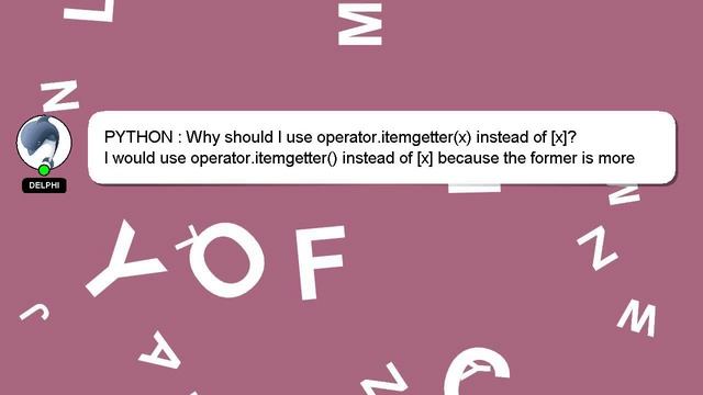 PYTHON : Why should I use operator.itemgetter(x) instead of [x]? смотреть онлайн
