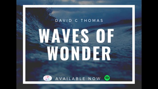 Waves of Wonder - Dai C Thomas смотреть онлайн