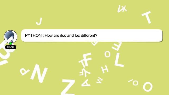 PYTHON : How are iloc and loc different? смотреть онлайн
