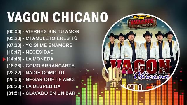 V a g o n C h i c a n o Grandes Exitos ~ 10 Corridos Famosos (Exitos de Oro) 2023 смотреть онлайн