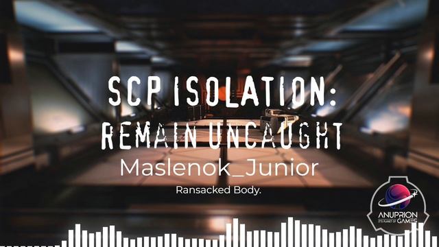 SCP ISOLATION: Remain Uncaught OST - Ransacked Body. смотреть онлайн