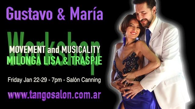 Gustavo & María: WS: "MUSICALITY & MOVEMENT for MILONGA LISA & TRASPIÉ смотреть онлайн