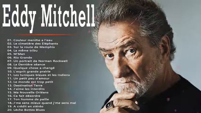 Eddy Mitchell Greatest Hits Playlist 2022 **  Eddy Mitchell Les Plus Belles Chansons