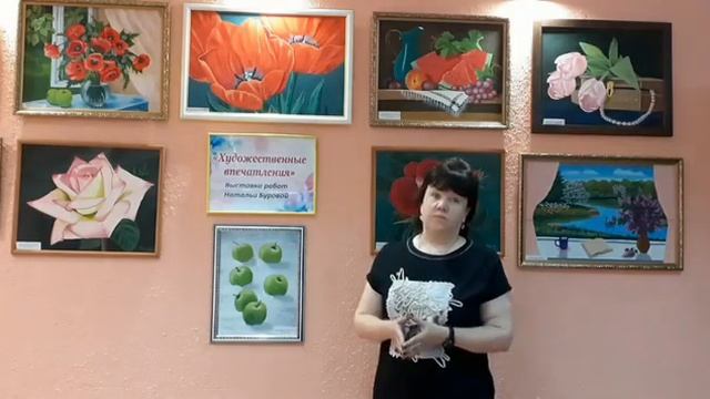 Выставка Натальи Буровой "Художественные впечатления" смотреть онлайн