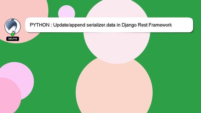 PYTHON : Update/append serializer.data in Django Rest Framework смотреть онлайн