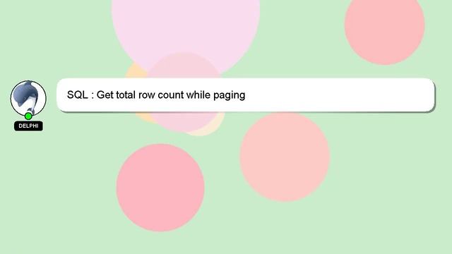 SQL : Get total row count while paging смотреть онлайн