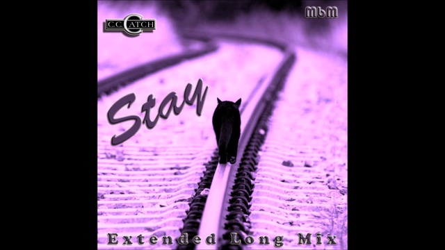 C C Catch - Stay Extended Long Mix (mixed by Manaev) смотреть онлайн
